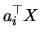 $\displaystyle a_i^{\top}X$
