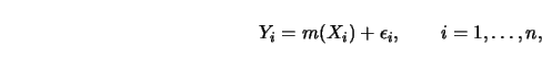 \begin{displaymath}Y_{i}=m(X_{i})+\epsilon_{i}, \qquad i=1,\ldots,n,\end{displaymath}