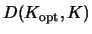 $D(K_{\textrm{opt}},K)$