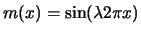 $m(x)=\sin(\lambda 2\pi x)$