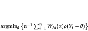 \begin{displaymath}
% latex2html id marker 16850\mathop {\rm argmin}_{\theta} \left\{ n^{-1}
\sum^n_{i=1} W_{hi}(x) \rho (Y_i-\theta) \right\}
\end{displaymath}