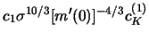 $c_1 \sigma^{10/3} [m'(0)]^{-4/3} c_K^{(1)}$