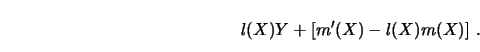 \begin{displaymath}l(X)Y + [ m'(X) -l(X)m(X)]\ .\end{displaymath}