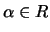 $\alpha \in R$