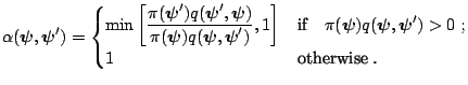 $\displaystyle \alpha (\boldsymbol{\psi},\boldsymbol{\psi}^{\prime})= \begin{cas...
...l{\psi},\boldsymbol{\psi}^{\prime})>0\;; \\ 1 & \text{otherwise\;.} \end{cases}$