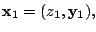$ \mathbf{x}_1 = (z_1, \mathbf{y}_1),$