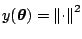 $ y(\boldsymbol{\theta}) = \left\Vert \cdot \right\Vert^{2}$