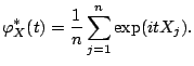 $\displaystyle \varphi^{\ast}_X(t) = \frac{1}{n} \sum_{j=1}^n \exp(i t X_j){}.$