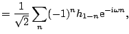 $\displaystyle = \frac{1}{\sqrt{2}} \sum_n (-1)^n h_{1-n} \mathrm{e}^{-\mathrm{i} \omega n}{},$