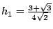$ h_1=
\frac{3+\sqrt{3}}{4 \sqrt{2}}$