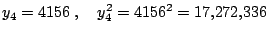 $\displaystyle y_4=4156\;, \quad y^2_4 = 4156^2 = {17{,}272{,}336}$