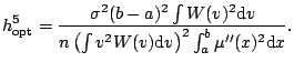 $\displaystyle h_{{\mathrm{opt}}}^5 = \frac{\sigma^2 (b-a)^2 \int W(v)^2 {\mathr...
...left(\int v^2 W(v){\mathrm{d}}v\right)^2 \int_a^b \mu''(x)^2 {\mathrm{d}}x }{}.$