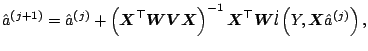 $\displaystyle \hat{a}^{(\kern.3pt j+1)} = \hat{a}^{(\kern.3pt j)} + \left(\bold...
...}\boldsymbol{W} \dot{l}\left(Y,\boldsymbol{X} \hat{a}^{(\kern.3pt j)}\right){},$
