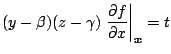 $\displaystyle (y- \beta)(z- \gamma) \left. \frac{\partial f}{\partial x} \right\vert _{{\boldsymbol{x}}} = t$