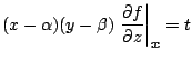 $\displaystyle (x- \alpha)(y- \beta) \left. \frac{\partial f}{\partial z} \right\vert _{{\boldsymbol{x}}} = t$