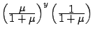 $ \left(\frac{\displaystyle\mu}{\displaystyle 1+\mu}\right)^y
\left(\frac{\displaystyle 1}{\displaystyle 1+\mu}\right)$