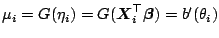 $ \mu_i=G(\eta_i)=G(\boldsymbol{X}_i^\top \boldsymbol{\beta}) =b'(\theta_i)$