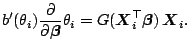$\displaystyle b'(\theta_i)\frac{\partial}{\partial\boldsymbol{\beta}} \theta_i
=G(\boldsymbol{X}_i^\top \boldsymbol{\beta})\, \boldsymbol{X}_i.$
