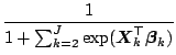 $\displaystyle \frac{1}{1+\sum_{k=2}^J \exp(\boldsymbol{X}_k^\top\boldsymbol{\beta}_k)}$