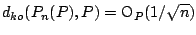 $\displaystyle d_{ko}(P_n(P),P) = \mathrm{O}_P(1/\sqrt{n})$