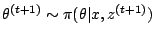$ \theta^{(t+1)} \sim \pi(\theta\vert x,z^{(t+1)})$