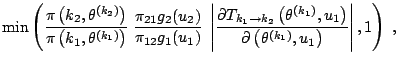 $\displaystyle \min\left( \frac{\pi\left(k_2,\theta^{(k_2)}\right) }{ \pi\left(k...
..._1\right)} {\partial \left(\theta^{(k_1)},u_1\right)} \right\vert, 1 \right)\;,$