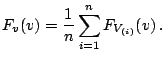 $\displaystyle F_{v}(v)=\frac{1}{n}\sum _{i=1}^n F_{V_{(i)}}(v)\,.$