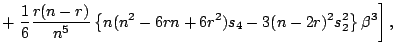 $\displaystyle +\left.\frac{1}{6}\frac{r(n-r)}{n^5}\left\{n(n^2-6rn+6r^2)s_4 - 3(n-2r)^2s_2^2\right\}\beta^3\right],$