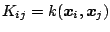 $ K_{ij}=k({\boldsymbol{x}}_i,{\boldsymbol{x}}_j)$