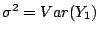 $ \sigma^2 = Var(Y_1)$