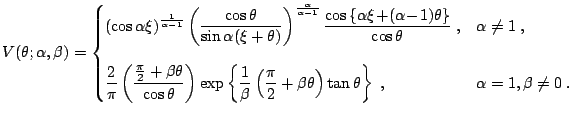 $\displaystyle V(\theta;\alpha,\beta) = \begin{cases}\displaystyle (\cos\alpha\x...
...+\beta\theta\right)\tan\theta\right\}\;, & \alpha=1, \beta \ne 0\;. \end{cases}$
