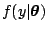 $\displaystyle f(y\vert\boldsymbol{\theta})$