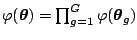 $ \varphi(\boldsymbol{\theta})=\prod_{g=1}^{G} \varphi
(\boldsymbol{\theta}_g)$