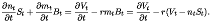 $\displaystyle \frac{\partial n_t }{\partial t} S_t + \frac{\partial m_t }{\part...
...\partial t} - r m_t B_t
= \frac{\partial V_t }{\partial t} - r(V_t - n_t S_t) .$