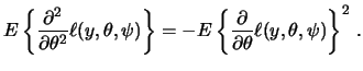 $\displaystyle E\left\{ \frac{\partial^2}{\partial\theta^2}
\ell(y,\theta,\psi)...
...= -E \left\{ \frac{\partial}{\partial\theta}
\ell(y,\theta,\psi) \right\}^2\,.$