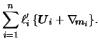 $\displaystyle \sum\limits^n_{i=1} \ell'_i\, \{{\boldsymbol{U}}_i + \gradi_{{\boldsymbol{m}}_i}\}.$