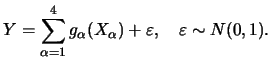$\displaystyle Y= \sum_{\alpha=1}^4 g_\alpha (X_\alpha) + \varepsilon,\quad
\varepsilon \sim N(0,1).$