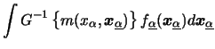 $\displaystyle \int G^{-1} \left\{ m(x_\alpha , {\boldsymbol{x}}_{\underline{\al...
...{\boldsymbol{x}}_{\underline{\alpha}}) d {\boldsymbol{x}}_{\underline{\alpha}}
$