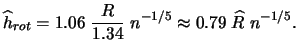 $\displaystyle \widehat{h}_{rot}=1.06\;\frac{{R}}{1.34}\;n^{-1/5} \approx 0.79\;\widehat{R}\;n^{-1/5}.$