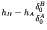 $\displaystyle h_{B}=h_{A}\frac{\delta_{0}^{B}}{\delta_{0}^{A}}$