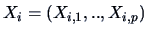 $X_i=(X_{i,1}, .. ,X_{i,p})$