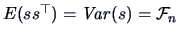 $E(ss^{\top}) = \Var(s) =\data{F}_n$