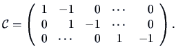 ${\cal{C}}=\left(\begin{array}{crrcr}
1 &-1 & 0 & \cdots & 0\\
0 & 1 &-1 & \cdots & 0\\
0 &\cdots & 0 &1 &-1
\end{array}\right).$