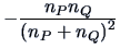 $-\frac{\displaystyle n_{P}n_{Q}}{\displaystyle (n_{P}+n_{Q})^2}$