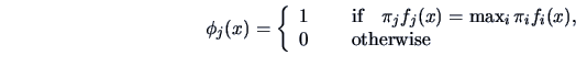\begin{displaymath}\phi_j(x) = \left\{ \begin{array}{cl} 1 &\quad \
\textrm{if...
..._if_i(x),\\
0&\quad \ \textrm{otherwise} \end{array} \right. \end{displaymath}