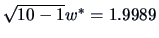 $\sqrt{10-1} w^*=1.9989$