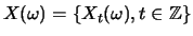 $ X(\omega) = \{X_t(\omega), t \in \mathbb{Z}\}$