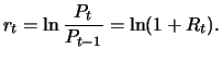 $\displaystyle r_t = \ln \frac{P_t}{P_{t-1}} = \ln ( 1+R_t).
$