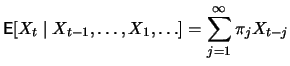 $\displaystyle \mathop{\text{\rm\sf E}}[X_t \mid
X_{t-1},\ldots,X_1,\ldots]=\sum_{j=1}^\infty \pi_j X_{t-j}$