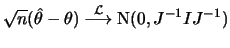 $\displaystyle \sqrt{n}(\hat{\theta}-\theta) \stackrel{{\cal L}}{\longrightarrow} {\text{\rm N}} (0, J^{-1} I J^{-1})$